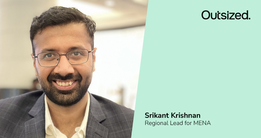 Srikant Krishnan, Regional Lead for MENA, Outsized