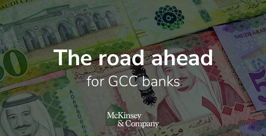 The road ahead for banks in the GCC region: 7 priorities