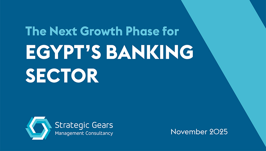 Strategic Gears report charts Egypt’s commercial banking growth and modernization