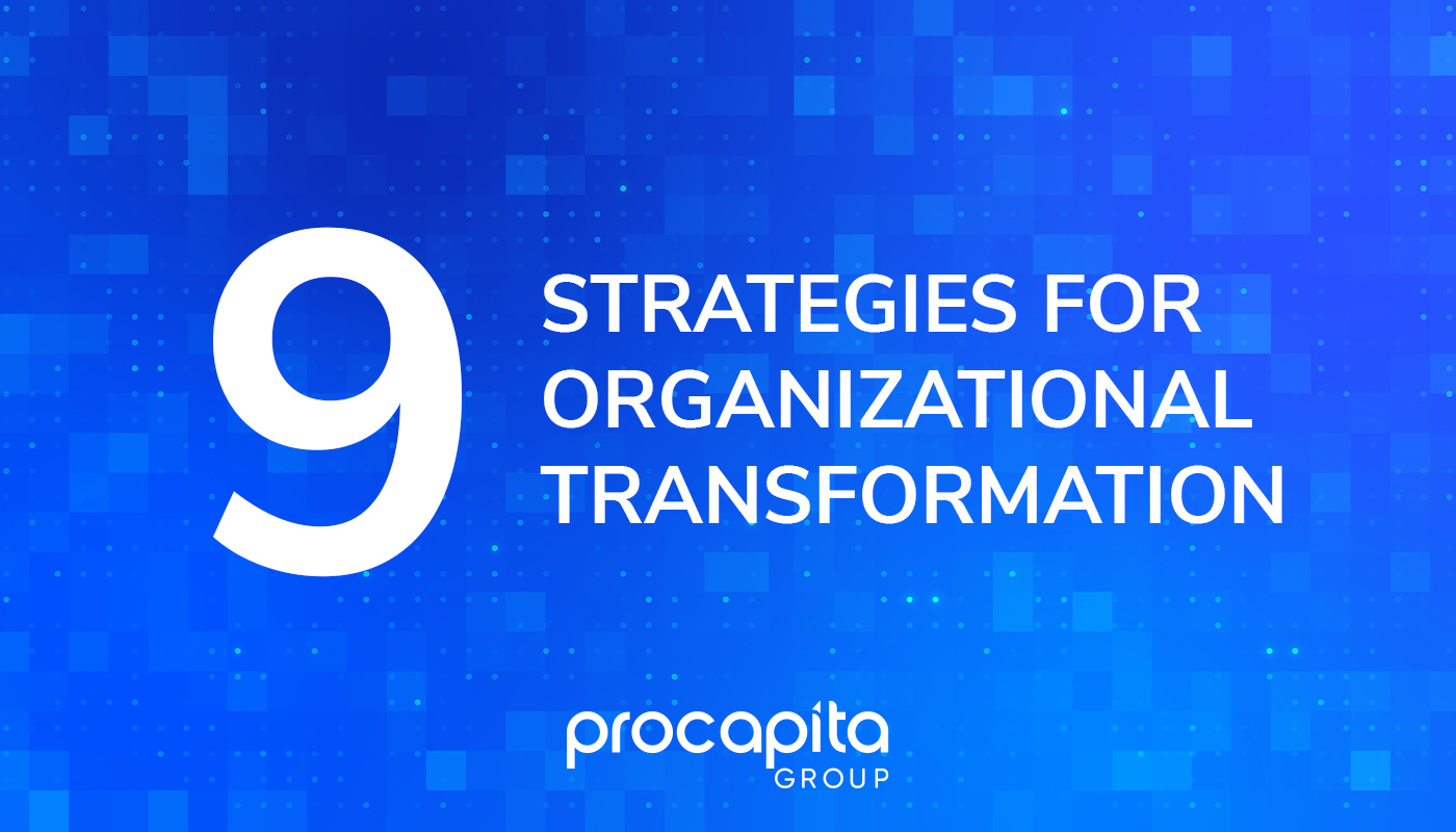 9 evidence-based strategies for successful organizational transformation