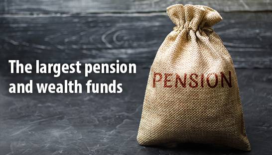 The world's largest pension and sovereign wealth funds