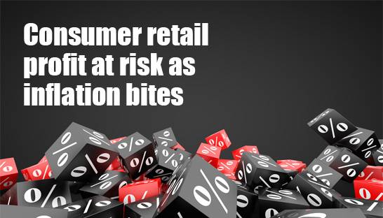 Consumer retail profit at risk as inflation bites