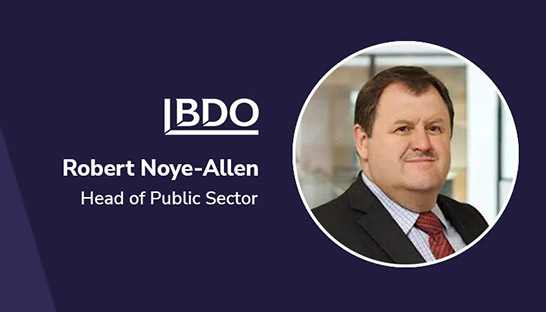 BDO appoints new Robert Noye-Allen as head of public sector