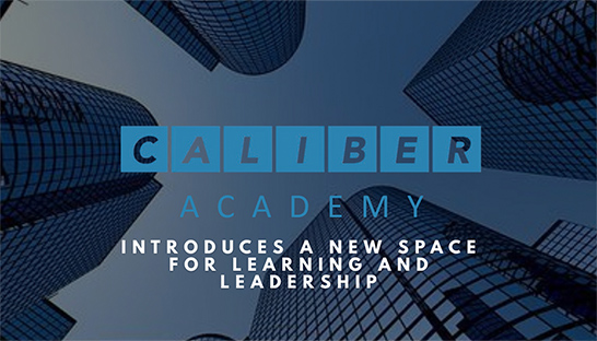Caliber Academy launches ‘Caliber Insights’ series for global learning community
