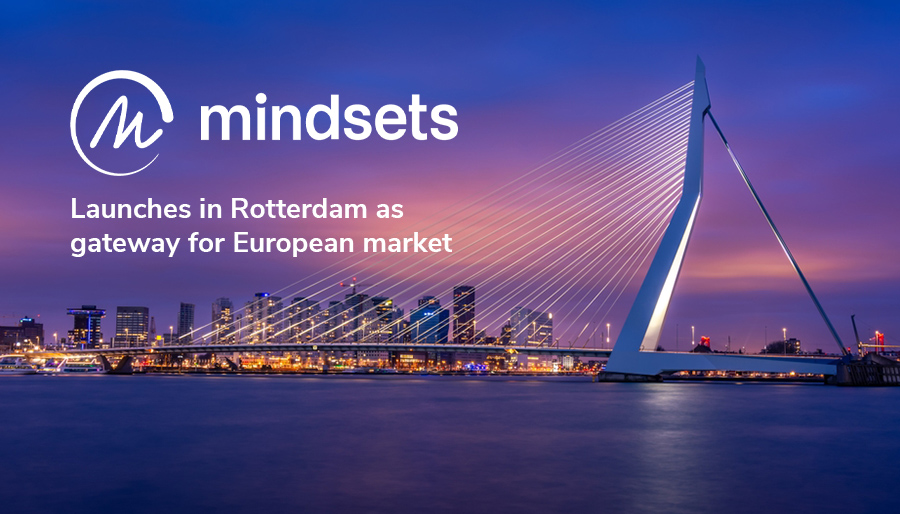 Mindsets launches new office in Rotterdam as gateway for European market